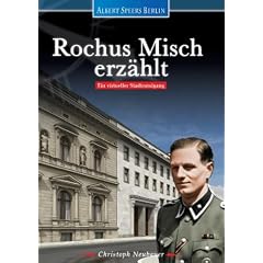 Albert Speers Berlin - Rochus Misch erz�hlt