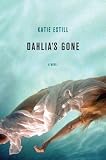 Dahlia's Gone: A Novel