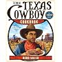 The Texas Cowboy Cookbook: A History in Recipes and Photos