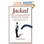 Jacked: How "Conservatives" Are Picking Your Pocket (Whether You Voted for Them or Not)