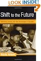 Shift to the Future: Rethinking Learning with New Technologies in Education (Changing Images of Early Childhood)