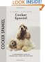 Cocker Spaniel: A Comprehensive Guide to Owning and Caring for Your Dog (Comprehensive Owner's Guide)