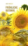 Fr�hliche Botanik: Ein buntes Ideen-Mosaik von Blumengedichten - Josef Panholzer