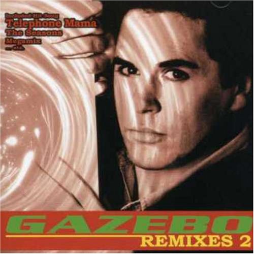 Gazebo - Remixes 2 - Zortam Music