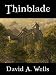 Thinblade (Sovereign of the Seven Isles: Book One) by David A. Wells
