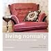 Living Normally: Where Life Comes Before Style