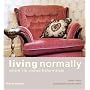 Living Normally: Where Life Comes Before Style