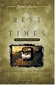 The Best of Times: A Timeless Collection of Heartwarming Stories (Focus on the Family : Great Stories)