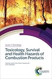Toxicology, survival and health hazards of combustion products