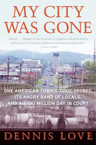 My City Was Gone: One American Town's Toxic Secret, Its Angry Band of Locals, and a $700 Million Day in Court