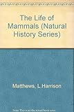 The life of mammals
