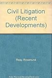 Civil litigation : recent developments