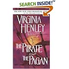 Click here to buy The Pirate and the Pagan by  Virginia Henley.