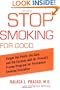 Stop Smoking for Good: Forget the Patch, the Gum, and the Excuses with Dr. Prasad's Proven Program for