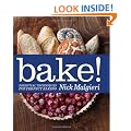 Bake!: Essential Techniques for Perfect Baking