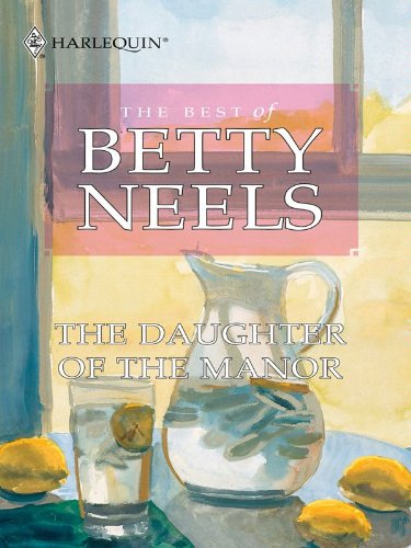 The Daughter of the Manor (Best of Betty Neels)