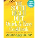 The South Beach Diet Quick and Easy Cookbook: 200 Delicious Recipes Ready in 30 Minutes or Less