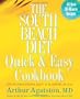 The South Beach Diet Quick and Easy Cookbook: 200 Delicious Recipes Ready in 30 Minutes or Less