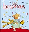 Leo Lausemaus will nicht in den Kindergarten