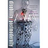 disabilitypostmodernity embodying disability theory