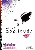 Arts appliqués CAP Esthétique Cosmétique : Activités et notions fondamentales