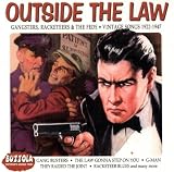 Outside the Law: Gangsters Racketeers and the Feds/Vintage Songs 1922-1947
