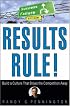 Results Rule!: Build a Culture That Blows the Competition Away