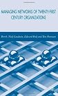 Managing Network of Twenty-First Century Organisations
