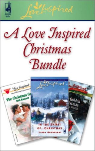 A Love Inspired Christmas Bundle: In the Spirit of...Christmas/The Christmas Groom/One Golden Christmas