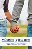 Where You Are (Between the Lines #2)