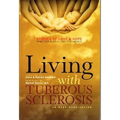 Living with Tuberous Sclerosis (Stories of Hope and Love) by Chris & Partick Sheffield and M.D. Manuel Gomez
