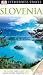 DK Eyewitness Travel Guide: Slovenia DK Eyewitness Travel Guide: Slovenia