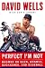 David Wells autographed Perfect I'm Not hardcover book