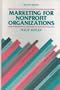 Marketing for Non-profit Organizations (The Prentice-Hall series in marketing)