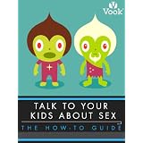 TalktoYourKidsAboutSex:TheHow-ToGuide