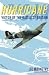 Hurricane: Victor of the Battle of Britain