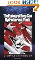The Ecology of Deep-Sea Hydrothermal Vents