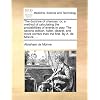 The doctrine of chances: or, a method of calculating the probabilities of events in play. The second edition, fuller, clearer, and more correct than the first. By A. de Moivre, ...