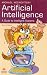 Artificial Intelligence: A Guide to Intelligent Systems (2nd Edition)
