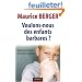 Voulons-nous des enfants barbares ? : Pr�venir et traiter la violence extr�me