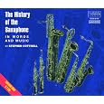 History of the Saxophone by Stephen Cottrell