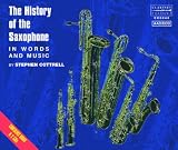 The History of the Saxophone: In Words and Music