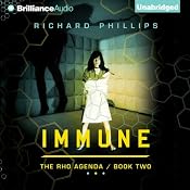 Immune: The Rho Agenda, Book Two | [Richard Phillips]