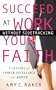 Succeed at Work Without Sidetracking Your Faith: 7 Lessons of Career Excellence for Women