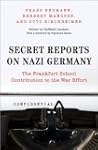 Secret Reports on Nazi Germany: The F...