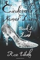 Cinderella's Secret Diary (Book 1: Lost)