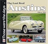 The Last Real Austins: 1946 TO 1959 (Those were the days...)