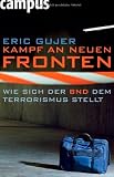 Kampf an neuen Fronten: Wie sich der BND dem Terrorismus stellt - Eric Gujer