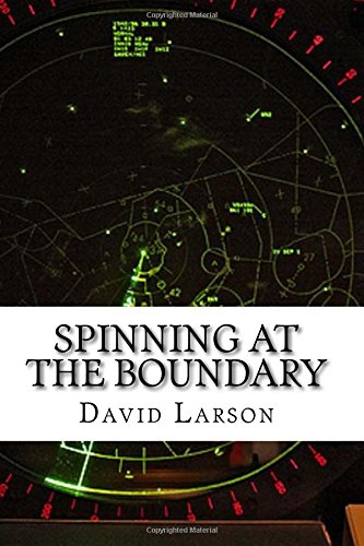 spinning at the boundary the making of an air traffic controller