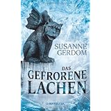 Das gefrorene Lachenvon "Susanne Gerdom"